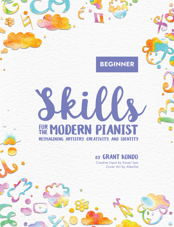 Skills for the Modern Pianist, Beginner, by Grant Kondo